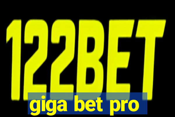 giga bet pro